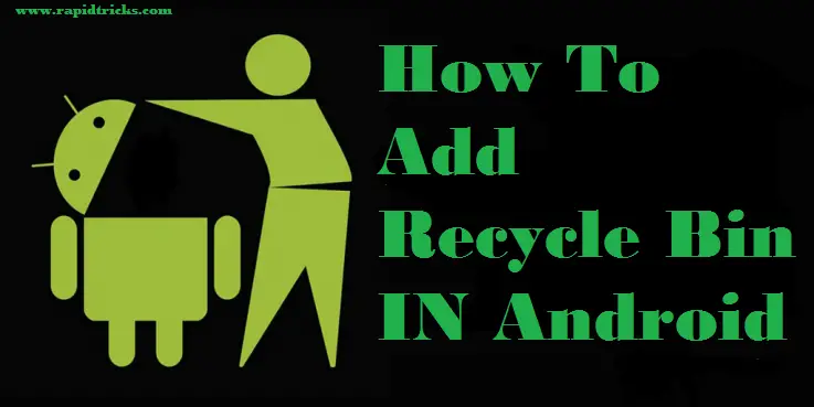 Add Recycle Bin In Android