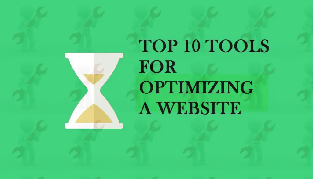 Top 10 Tools for Optimizing a site