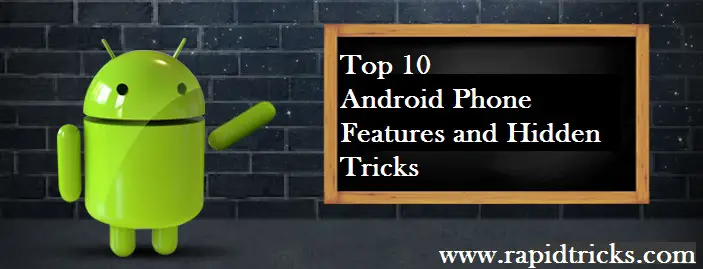 Top 10 Android Phone Features and Hidden Tricks