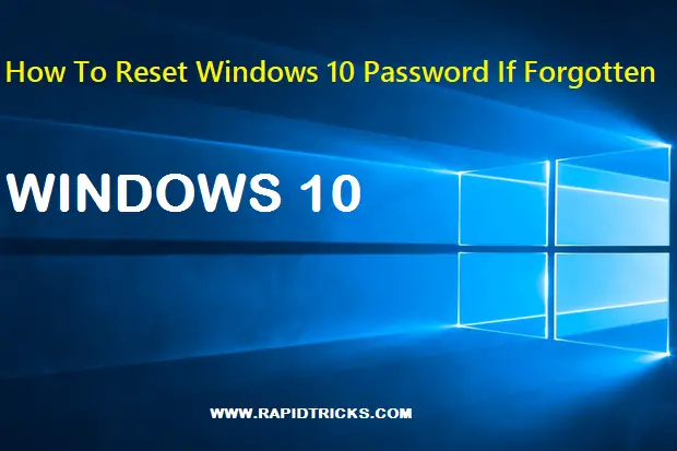 How To Reset Windows 10 Password If Forgotten