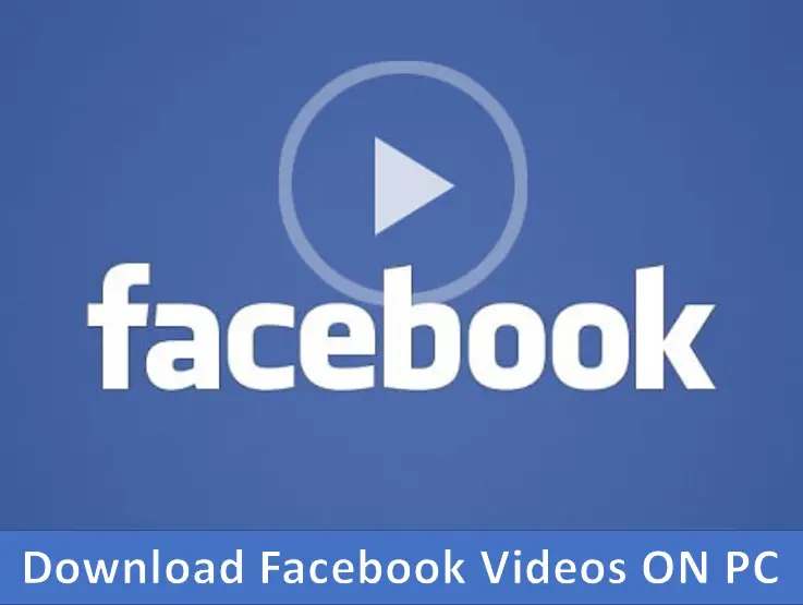 How To Download Facebook Videos On Your PC - 2017