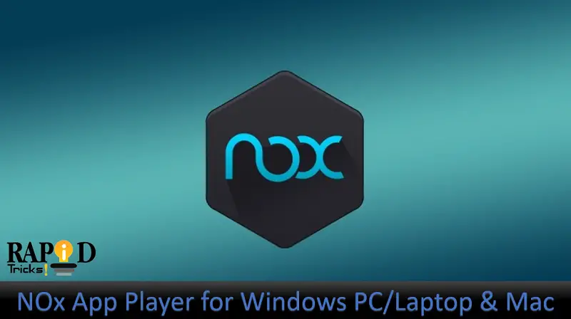 Nox App Player : Download Nox Android Emulator for Windows PC/Laptop & Mac