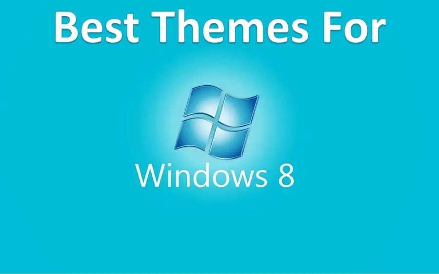 Best Themes For Windows 8 & 8.1
