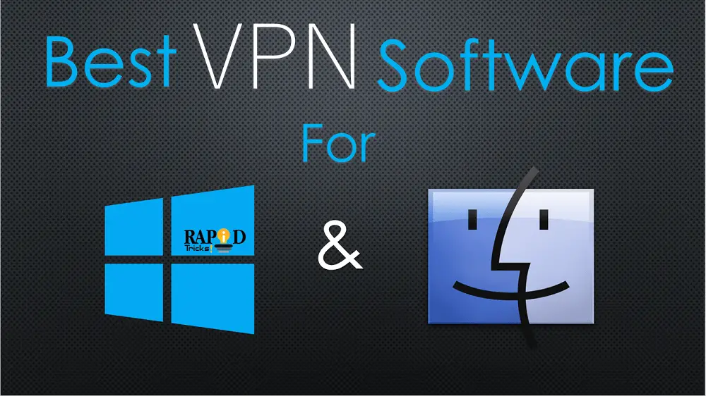 Best VPN Softwares For Windows & MAC
