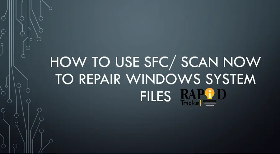 How to Use SFC/ Scannow