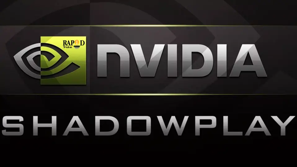 Nvidia ShadowPlay For Windows
