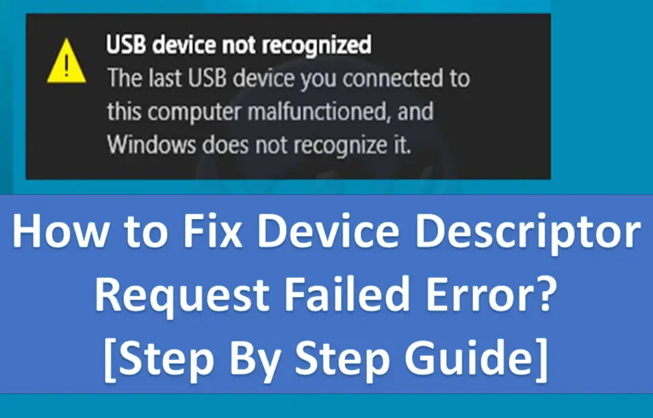 Device Descriptor Request Failed